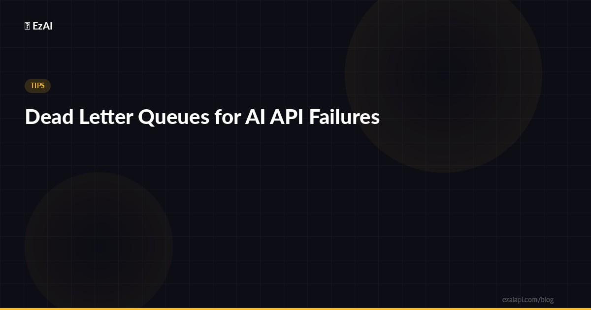 Dead Letter Queues for AI API Failures