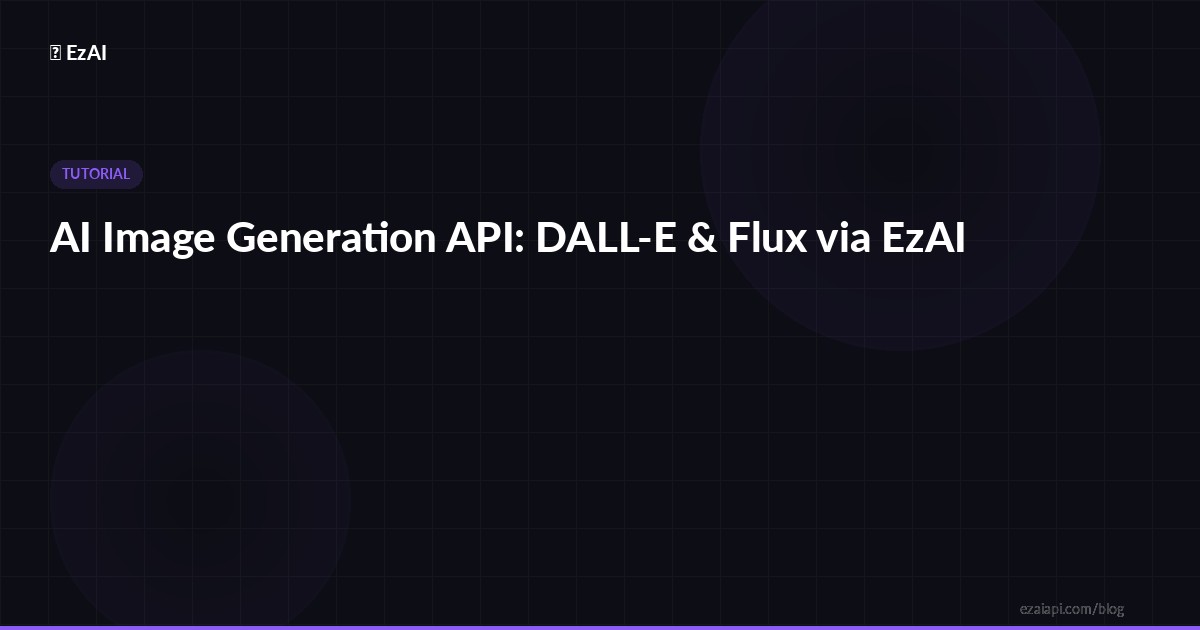 AI Image Generation API: DALL-E & Flux via EzAI