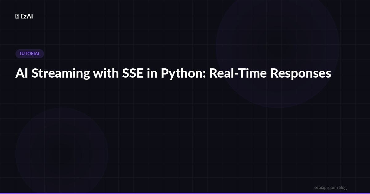 AI Streaming with SSE in Python: Real-Time Responses
