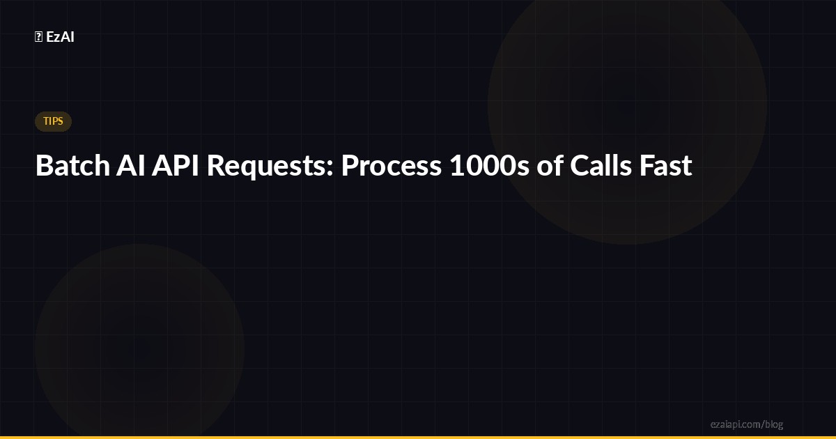 Batch AI API Requests: Process 1000s of Calls Fast