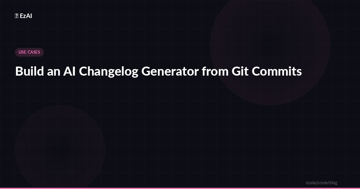 Build an AI Changelog Generator from Git Commits