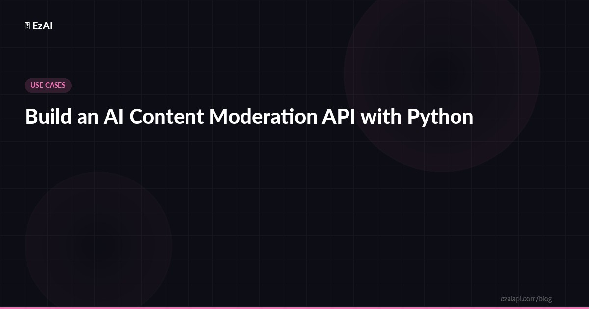 Build an AI Content Moderation API with Python