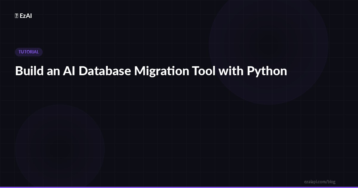 Build an AI Database Migration Tool with Python