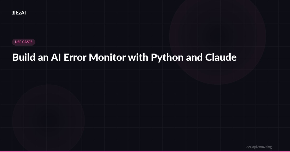 Build an AI Error Monitor with Python and Claude