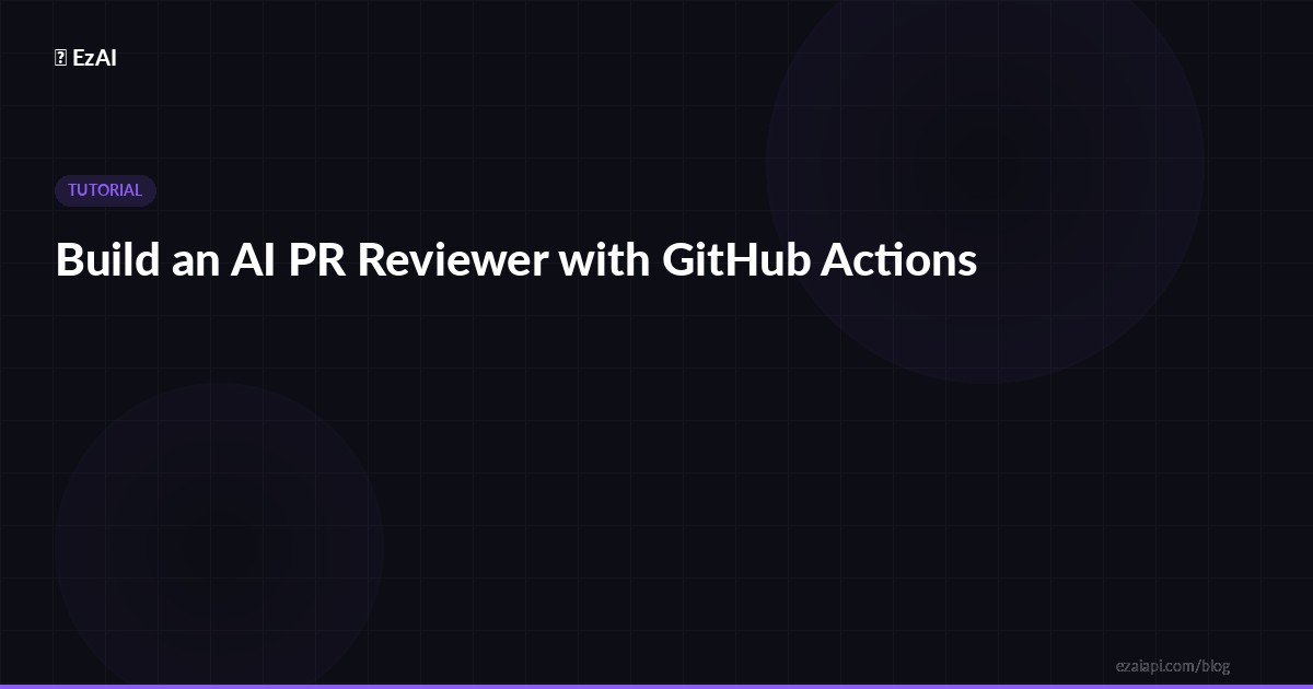 Build an AI PR Reviewer with GitHub Actions