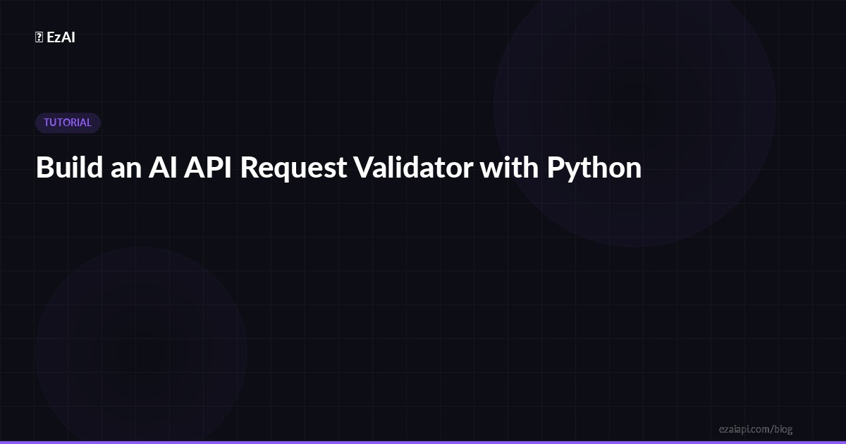 Build an AI API Request Validator with Python
