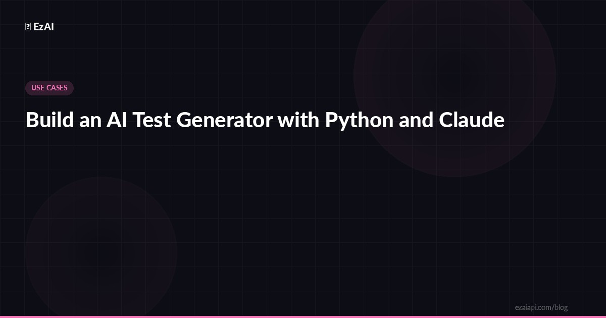 Build an AI Test Generator with Python and Claude
