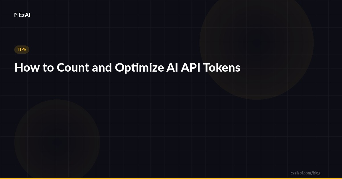 How to Count and Optimize AI API Tokens