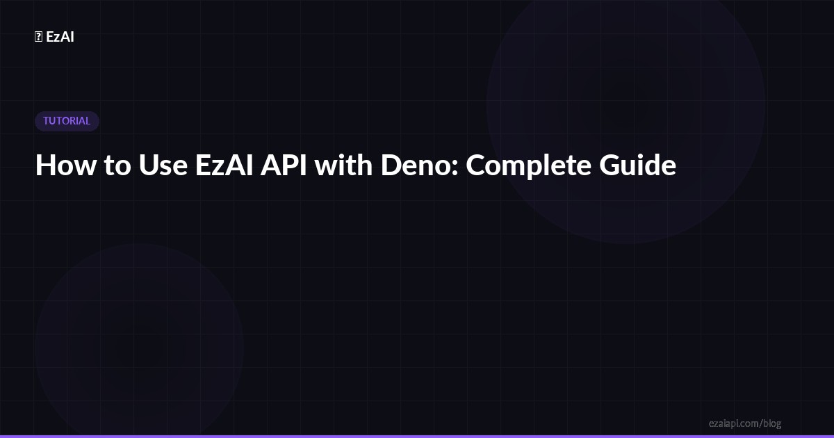 How to Use EzAI API with Deno: Complete Guide